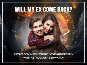 Will My Ex Come Back?  Astrology Insights into Love and Destiny with Astrologer Eshwar Ji