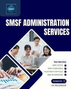 Why Choose SMSF Administration Services in Australia for Your Super Fund?