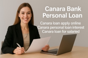 Canara Bank Personal Loan: Affordable Options for Every Salaried Professional