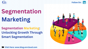 Segmentation Marketing: A Smarter Way to Reach Your Audience