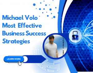 Michael Volo’s Proven Tips for Long-Term Business Success