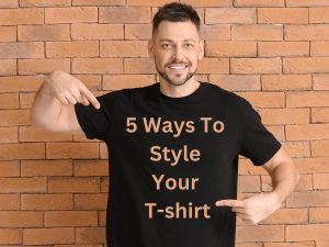 5 Ways To Style Your T-shirts