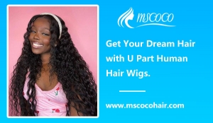 Get Your Dream Hair with U Part Human Hair Wigs