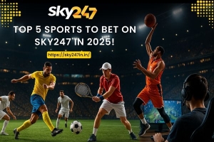 Top 5 Sports to Bet on Sky247 in 2025
