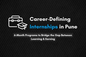 6 Months Internship in Pune – Work on Live Projects and Get Certified