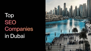 Choosing the Right SEO Company in the UAE: What You Need to Know