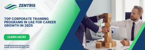 Top Corporate Training Programs in UAE for Career Growth in 2025
