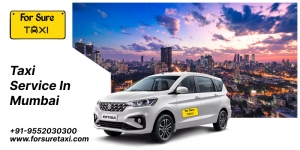 Taxi Service in Mumbai: Your Best Travel Partner Across the City