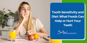 Tooth Sensitivity and Diet: What Foods Can Help or Hurt Your Teeth