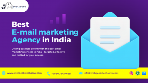 Best Email Marketing Company in India to Grow Your Business Faster –Wish Geeks Techserve 
