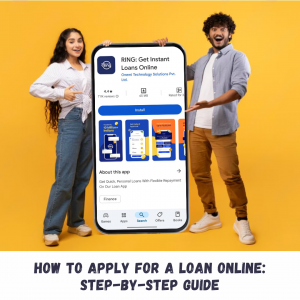 How to Apply for a Loan Online: Step-by-Step Guide