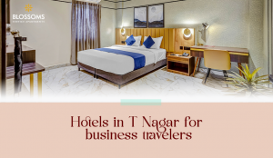Big Group, No Problem: Multi-Bed Rooms in Pondy Bazaar for a Perfect Stay