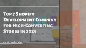 Top 7 Shopify Development Company for High-Converting Stores in 2025