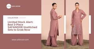 Limited Stock Alert: Best 2-Piece SAFANOOR Unstitched Sets to Grab Now