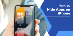 How to Hide Apps on iPhone: A Complete Privacy Guide