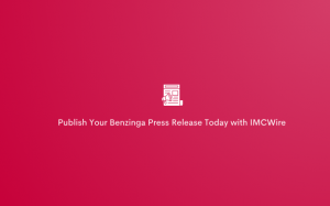 The Smart Way to Submit a Benzinga Press Release? Use IMCWire