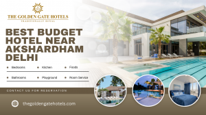 Best Budget Hotel Near Akshardham Delhi: The Golden Gates Hotels