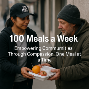 100 Meals a Week: A Grassroots Movement Feeding Hope and Humanity