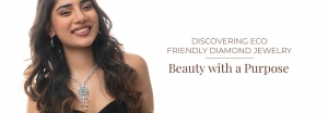 Discovering Eco Friendly Diamond Jewelry: Beauty with a Purpose