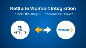 NetSuite Walmart Integration: Unlock Efficiency & E-commerce Growth