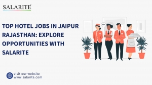Top Hotel Jobs in Jaipur Rajasthan: Explore Opportunities with Salarite