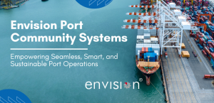 Envision Port Community Systems: Empowering Seamless, Smart, and Sustainable Port Operations