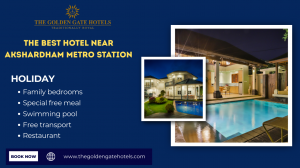 The Golden Gate Hotels – The Best Hotel Near Akshardham Metro Station