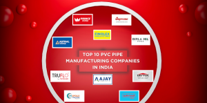 Top Ten PVC Pipe Manufacturing Companies in India