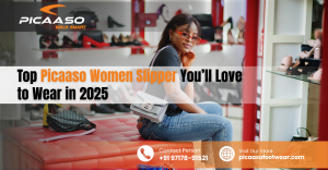Top Picaaso Women Slippers You’ll Love to Wear in 2025
