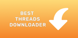 Threads Downloader Unlocking Seamless Social Media Content Management
