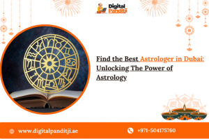 Find the Best Astrologer in Dubai: Unlocking The Power of Astrology