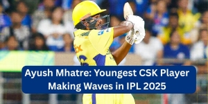 Ayush Mhatre: Youngest CSK Player Making Waves in IPL 2025