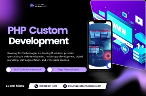 Why Growing Pro Technologies Is Your Ideal Partner for PHP Custom Development Solutions
