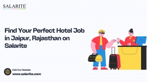 Find Your Perfect Hotel Job in Jaipur, Rajasthan on Salarite