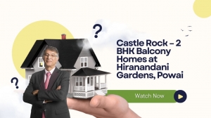 Castle Rock – 2 BHK Balcony Homes at Hiranandani Gardens, Powai