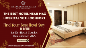 The Golden Gate Hotels: The Best Hotel Near Max Hospital with Comfort