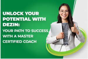 Certified Master Coach  | Dezin Consulting