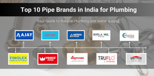 Top Ten Pipe Brands in India for Plumbing