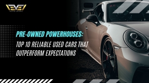 Pre-Owned Powerhouses: Top 10 Reliable Used Cars That Outperform Expectations