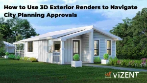 How to Use 3D Exterior Renders to Navigate City Planning Approvals