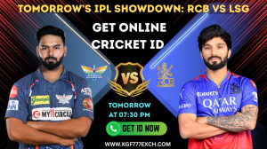 Tomorrow’s IPL Showdown: RCB vs LSG: Get Your Online Cricket ID Quickly