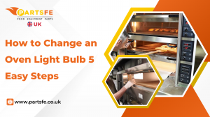 How to Change an Oven Light Bulb in 5 Easy Steps