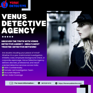 The Best Private & Female Detective Services in jaipur -Venus Detective Agency 