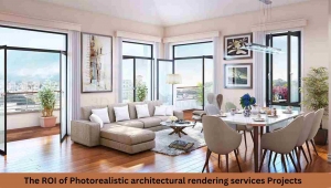The ROI of Photorealistic architectural rendering services Projects