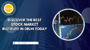 Discover the Best Stock Market Institute in Delhi Today