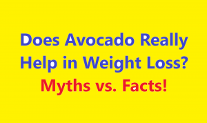 Does Avocado Really Help in Weight Loss? Myths vs. Facts!