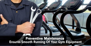 Top Benefits of Gym Preventative Maintenance for Equipment Longevity