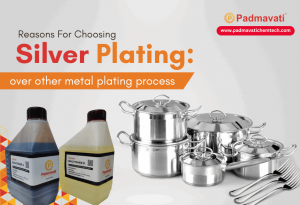 Reason for choosing Silver Plating over other metal plating process
