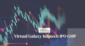 Virtual Galaxy Infotech IPO GMP – Complete Details, GMP Today & Listing Insight