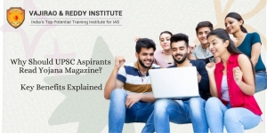 Why Should UPSC Aspirants Read Yojana Magazine? Key Benefits Explained